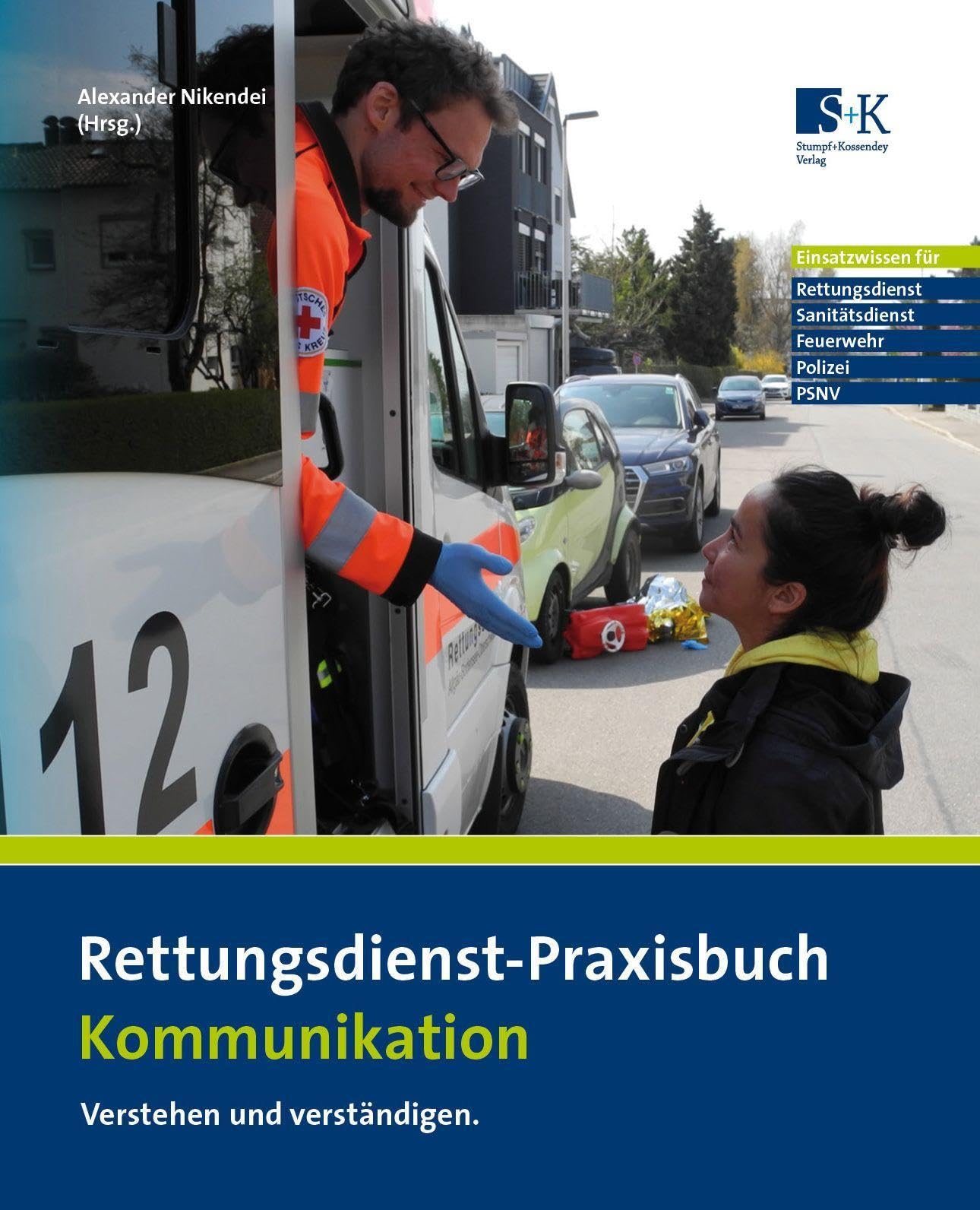 Rettungsdienst-Praxisbuch Kommunikation: Verstehen und verständigen. Medicine
