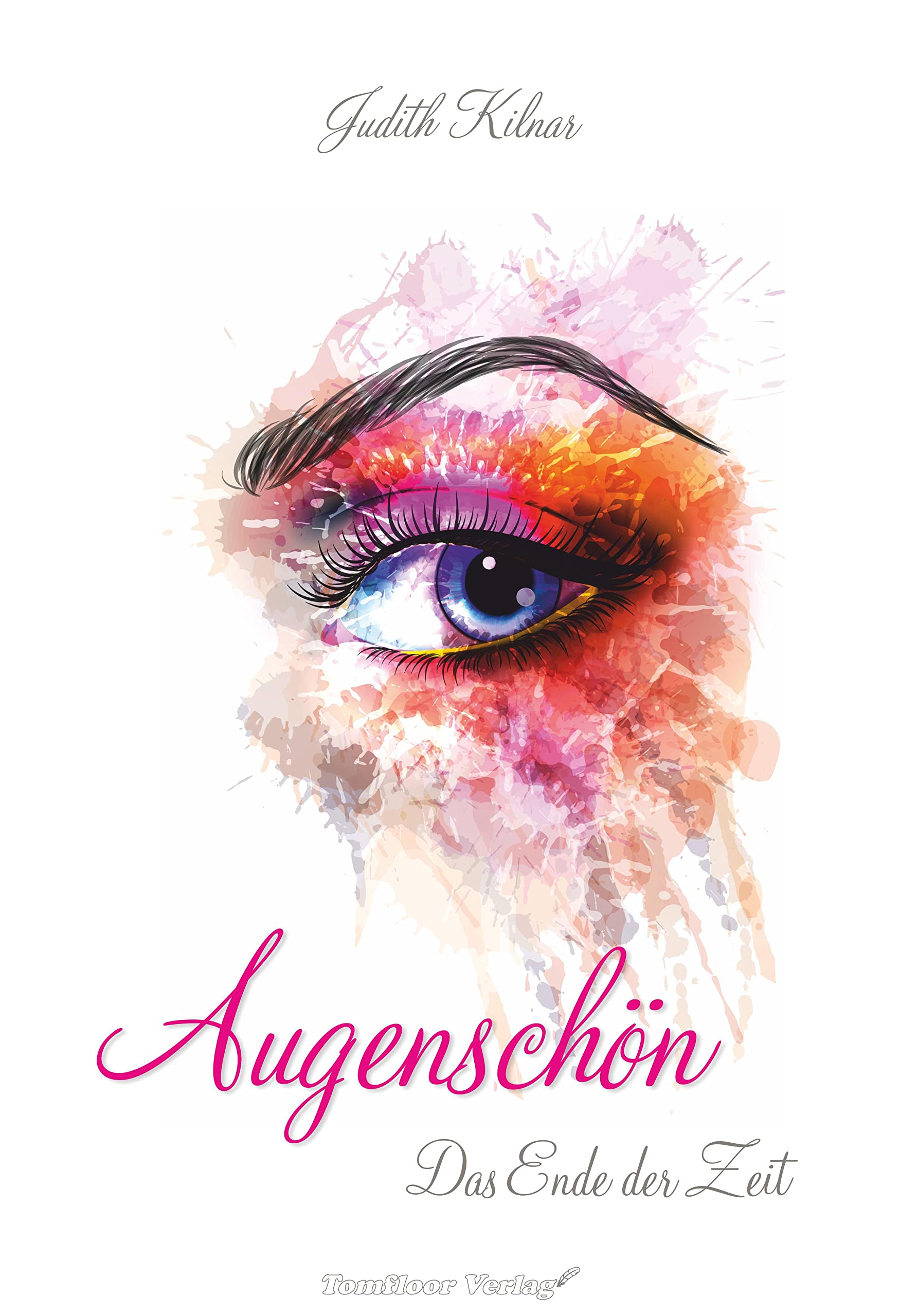 Augenschön Das Ende der Zeit (Band 1) Contemporary literature