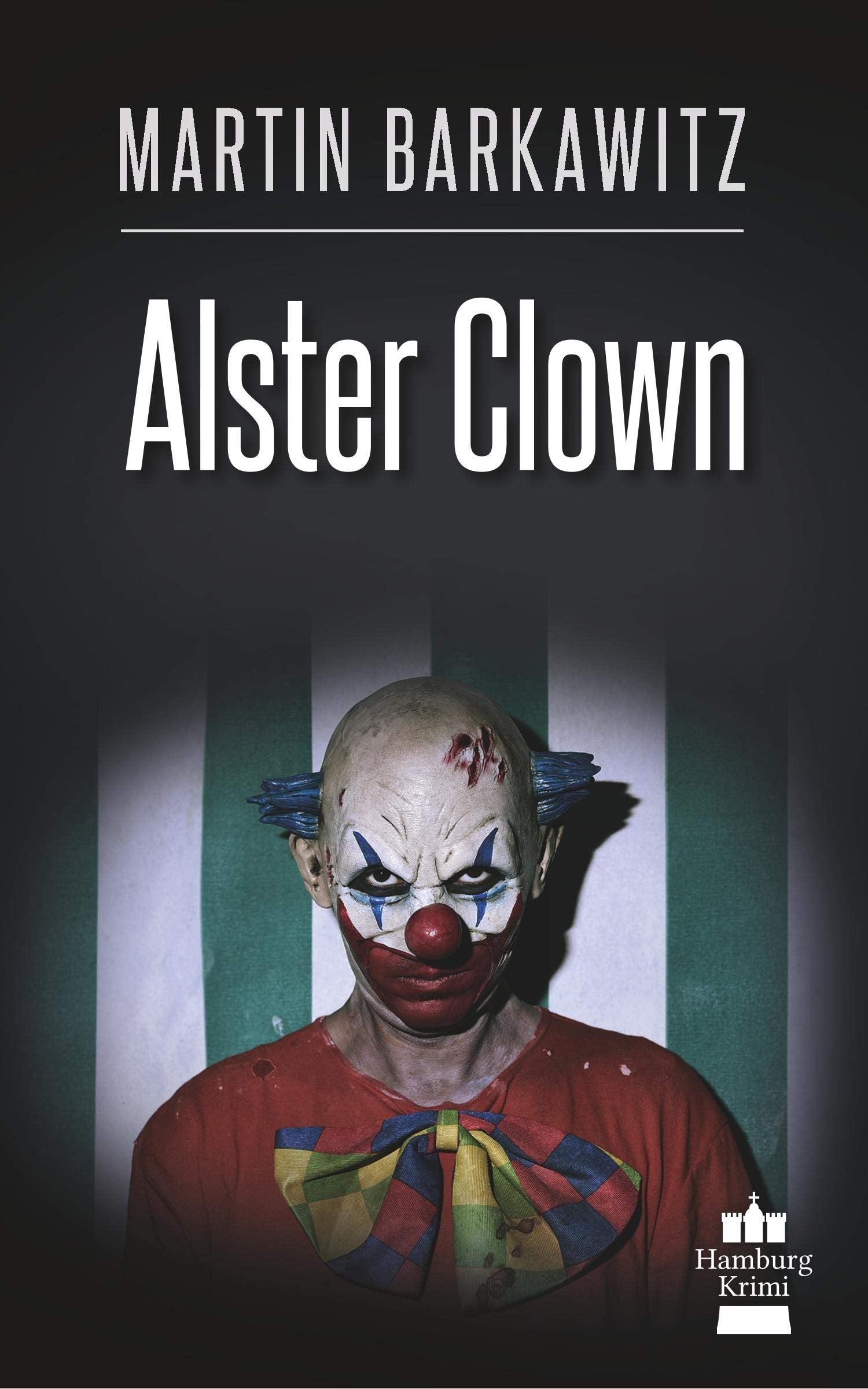 Alster Clown: SoKo Hamburg 21 - Ein Heike Stein Krimi (Soko Hamburg - Ein Fall für Heike Stein) Contemporary literature