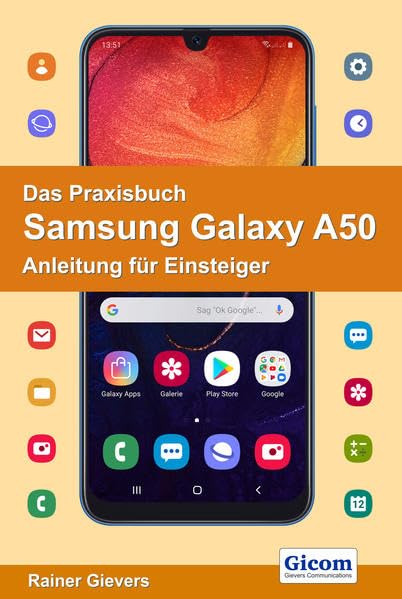 Das Praxisbuch Samsung Galaxy A50 - Anleitung für Einsteiger Computer Science