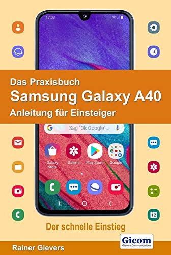 Das Praxisbuch Samsung Galaxy A40 - Anleitung für Einsteiger Computer Science