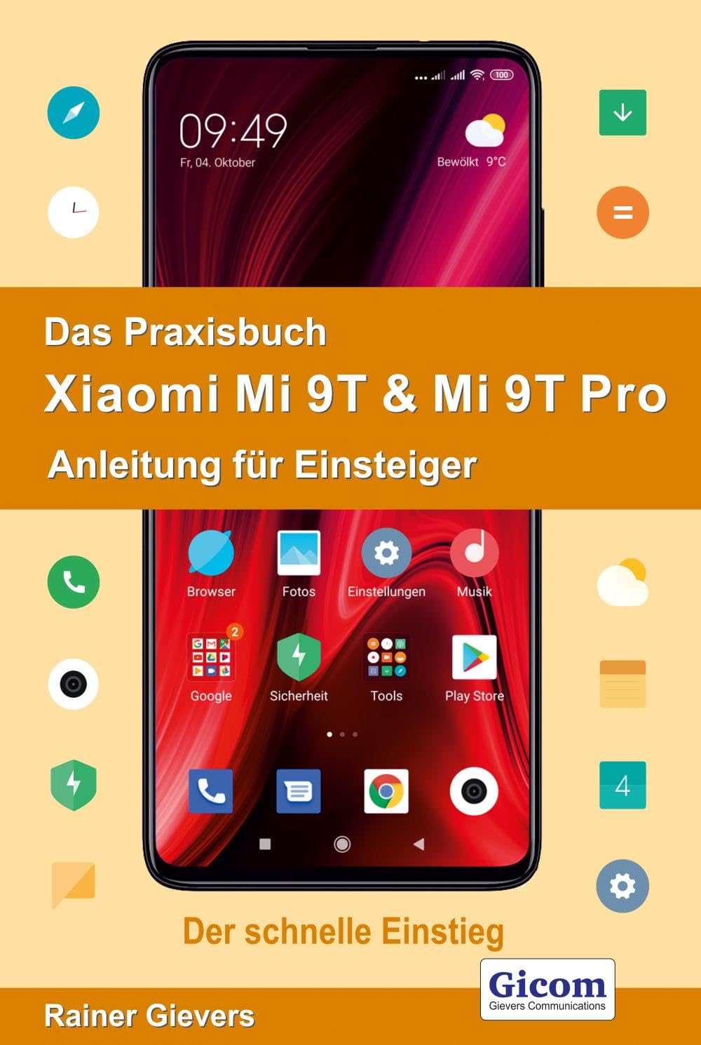 Das Praxisbuch Xiaomi Mi 9T & Mi 9T Pro - Anleitung für Einsteiger Computer Science