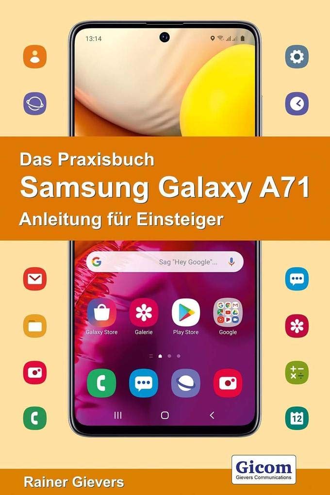 Das Praxisbuch Samsung Galaxy A71 - Anleitung für Einsteiger Computer Science