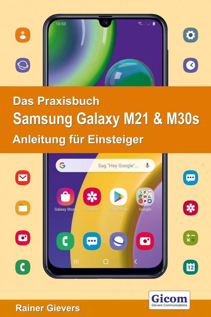 Das Praxisbuch Samsung Galaxy M21 & M30s - Anleitung für Einsteiger Computer Science