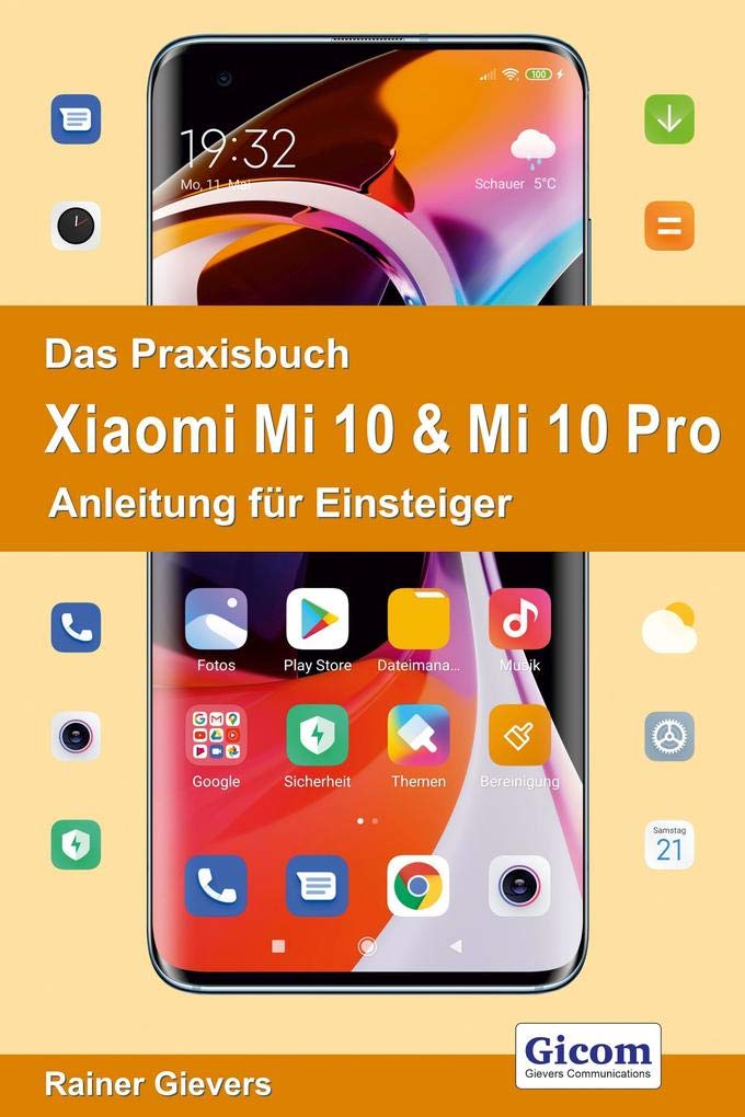 Das Praxisbuch Xiaomi Mi 10 & Mi 10 Pro - Anleitung für Einsteiger Computer Science