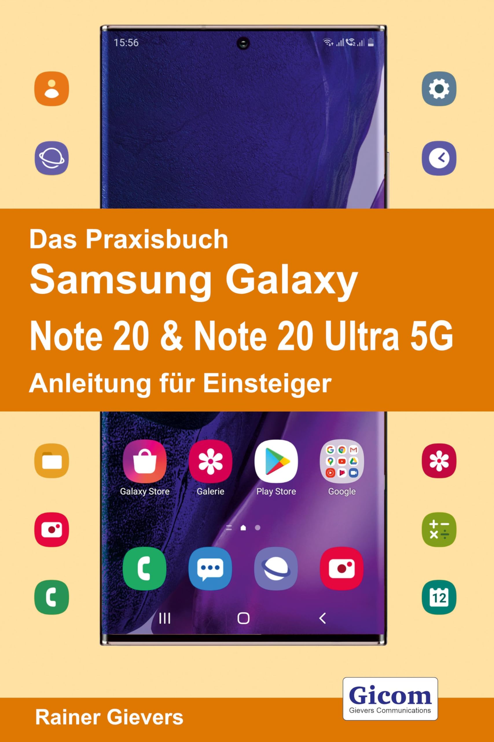 Das Praxisbuch Samsung Galaxy Note 20 & Note 20 Ultra 5G - Anleitung für Einsteiger Computer Science