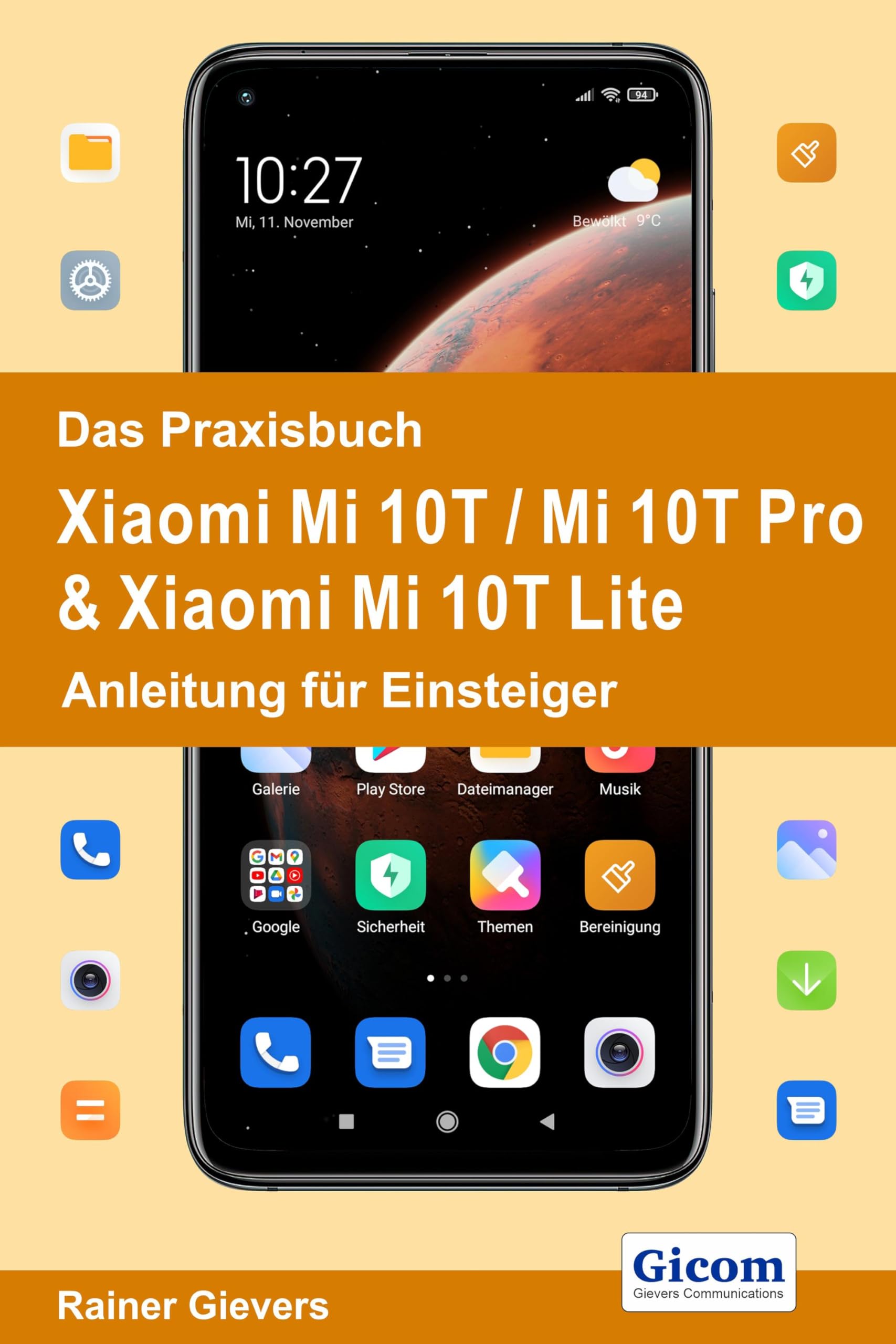 Das Praxisbuch Xiaomi Mi 10T / Mi 10T Pro & Xiaomi Mi 10T Lite - Anleitung für Einsteiger Computer Science