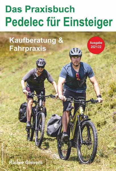 Das Praxisbuch Pedelec für Einsteiger - Kaufberatung & Fahrpraxis Business & Technology