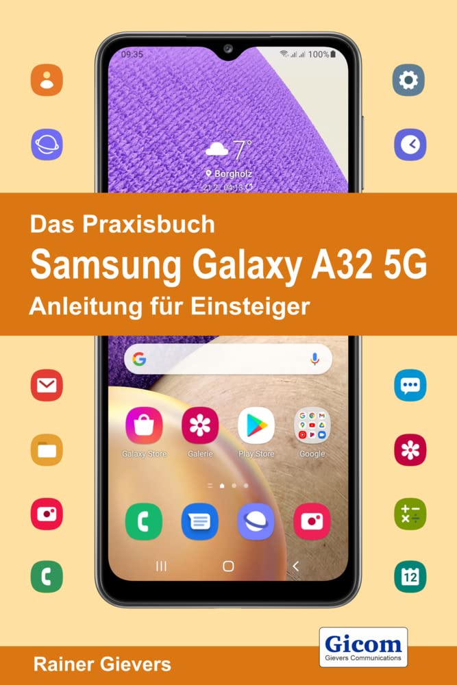 Das Praxisbuch Samsung Galaxy A32 5G - Anleitung für Einsteiger Computer Science