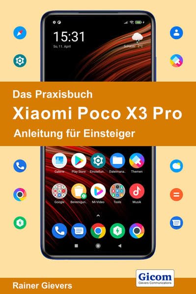 Das Praxisbuch Xiaomi Poco X3 Pro - Anleitung für Einsteiger Computer Science