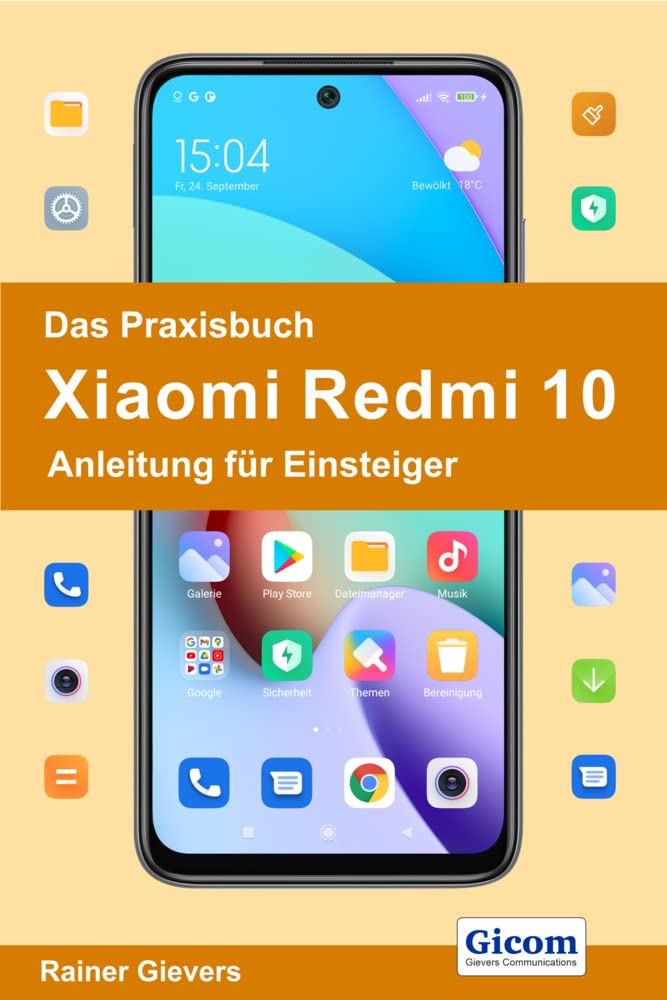 Das Praxisbuch Xiaomi Redmi 10 - Anleitung für Einsteiger Computer Science