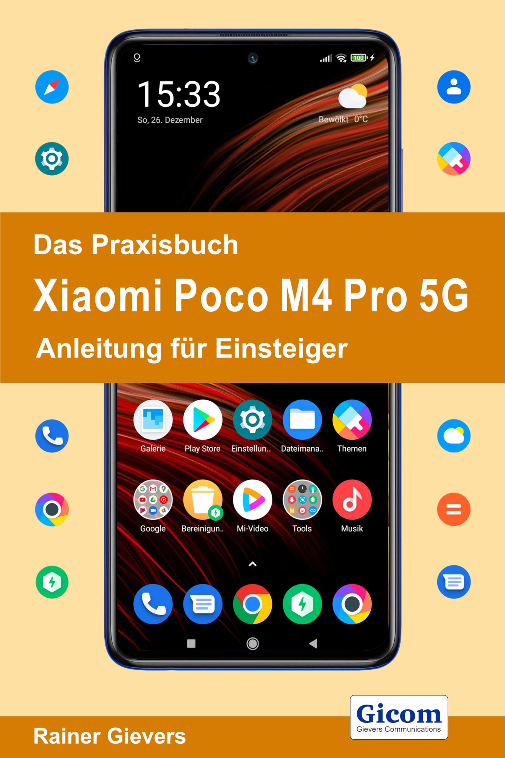Das Praxisbuch Xiaomi Poco M4 Pro 5G - Anleitung für Einsteiger Computer Science