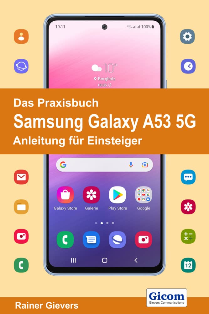 Das Praxisbuch Samsung Galaxy A53 5G - Anleitung für Einsteiger Computer Science