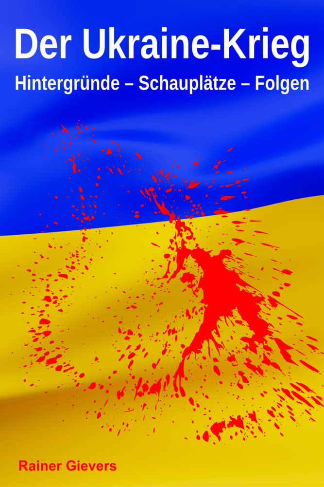 Der Ukraine-Krieg Politics & History