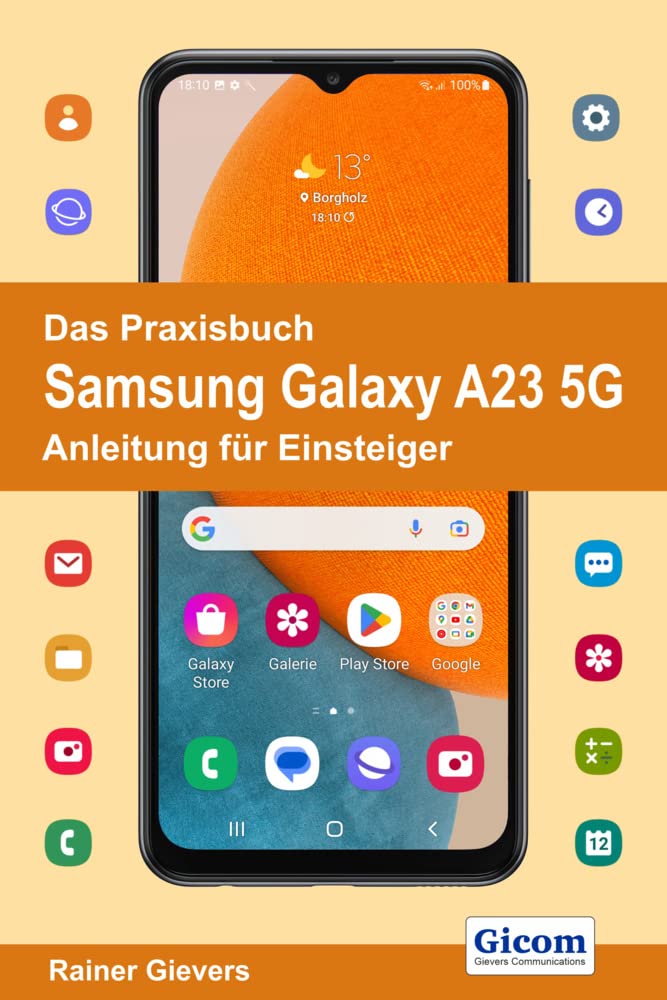 Das Praxisbuch Samsung Galaxy A23 5G - Anleitung für Einsteiger Computer Science
