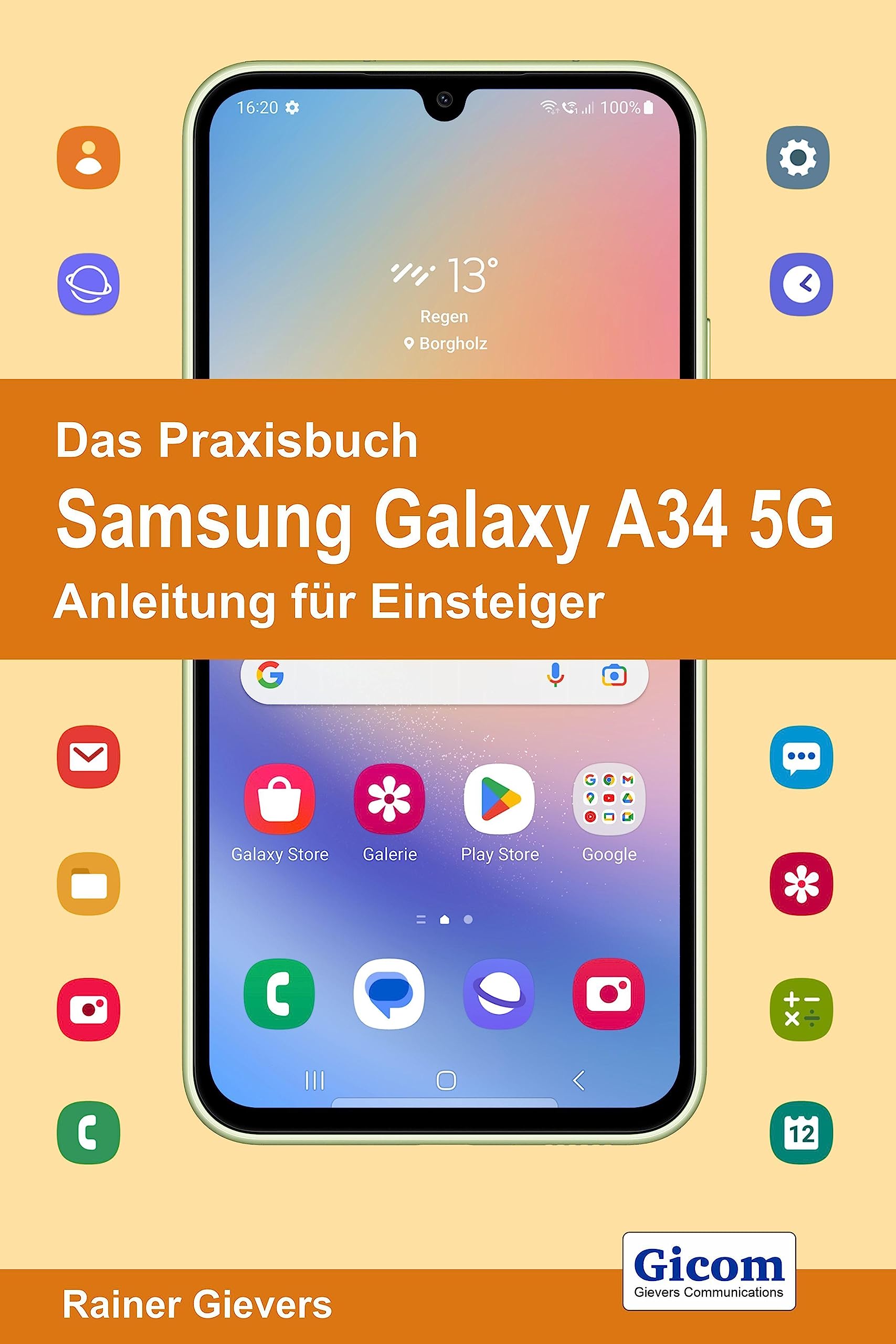 Das Praxisbuch Samsung Galaxy A34 5G - Anleitung für Einsteiger Computer Science