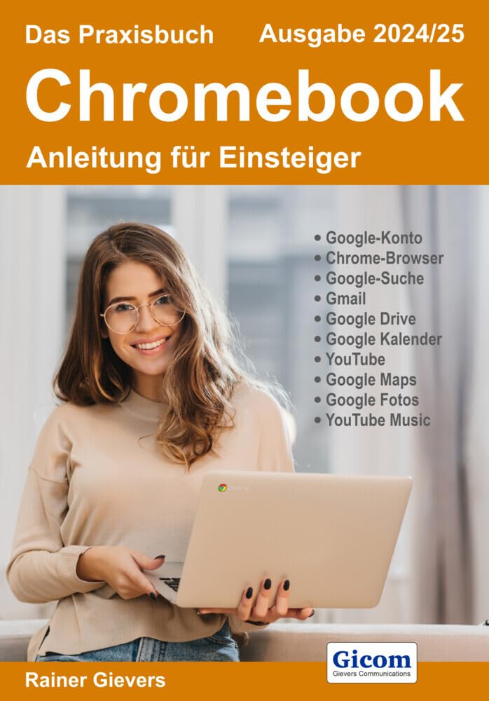 Das Praxisbuch Chromebook - Anleitung für Einsteiger (Ausgabe 2024/25) Computer Science