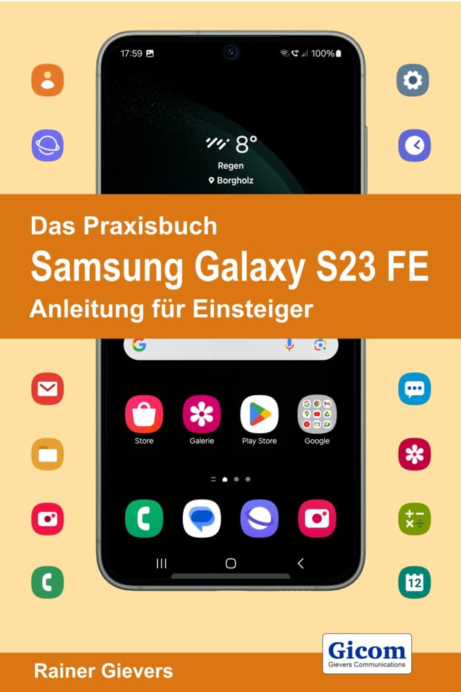 Das Praxisbuch Samsung Galaxy S23 FE - Anleitung für Einsteiger Computer Science
