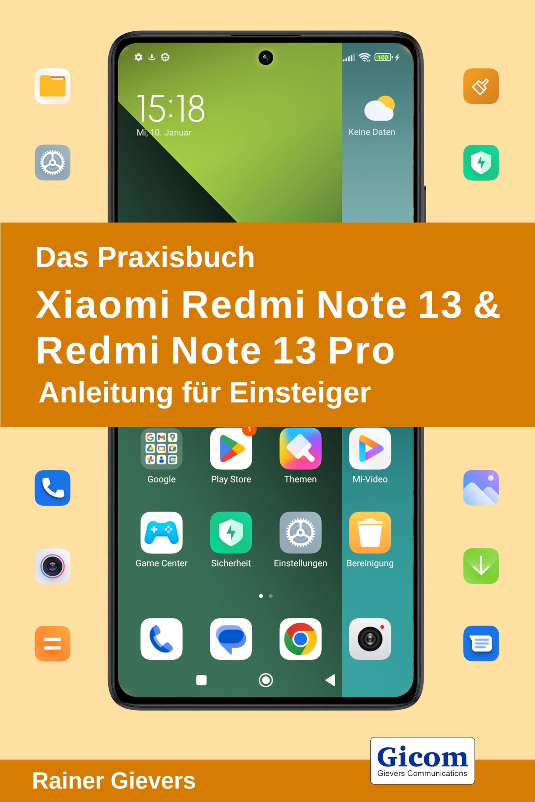 Das Praxisbuch Xiaomi Redmi Note 13 & Redmi Note 13 Pro - Anleitung für Einsteiger Computer Science