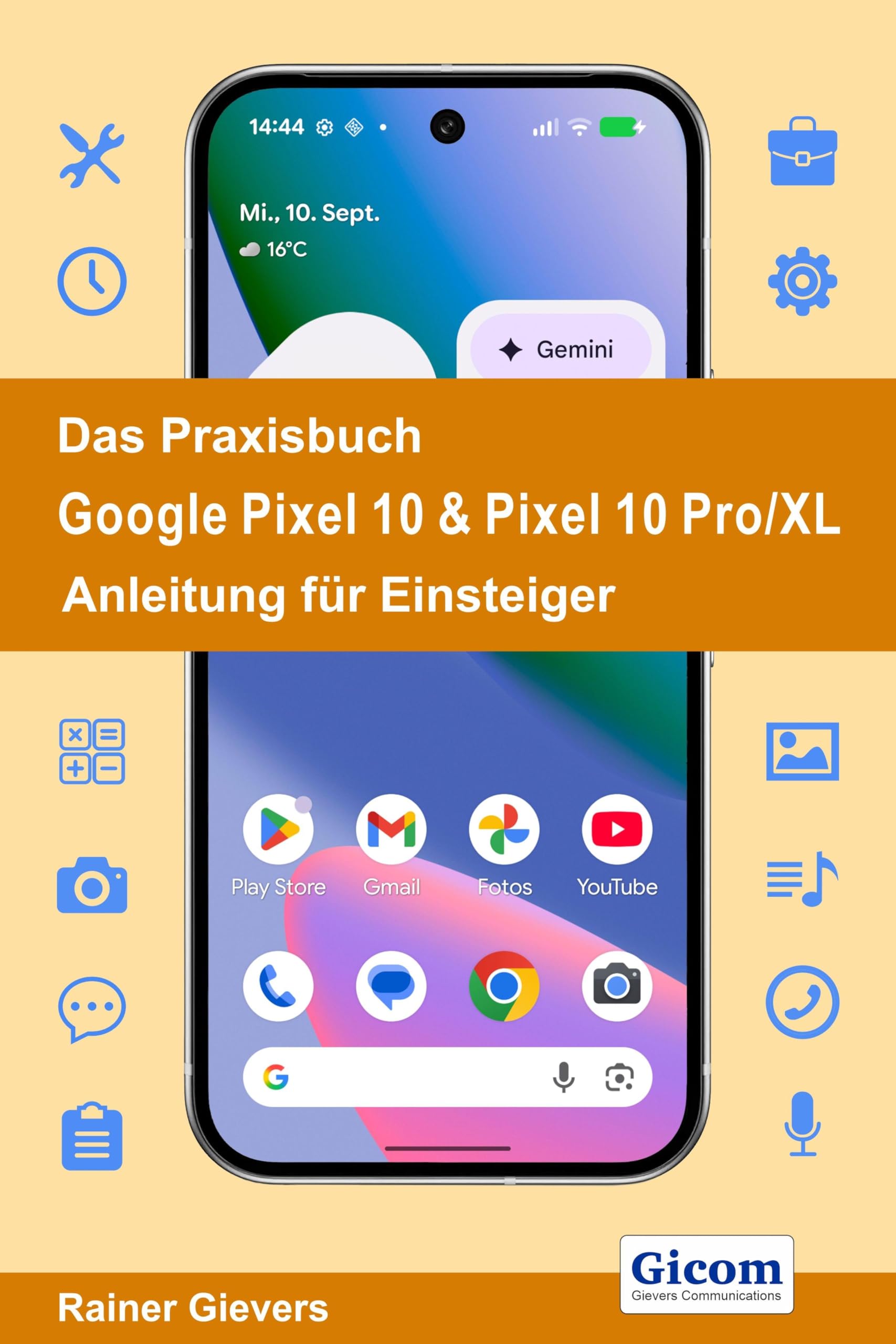 Das Praxisbuch Google Pixel 10 & Pixel 10 Pro/XL - Anleitung für Einsteiger Computer Science
