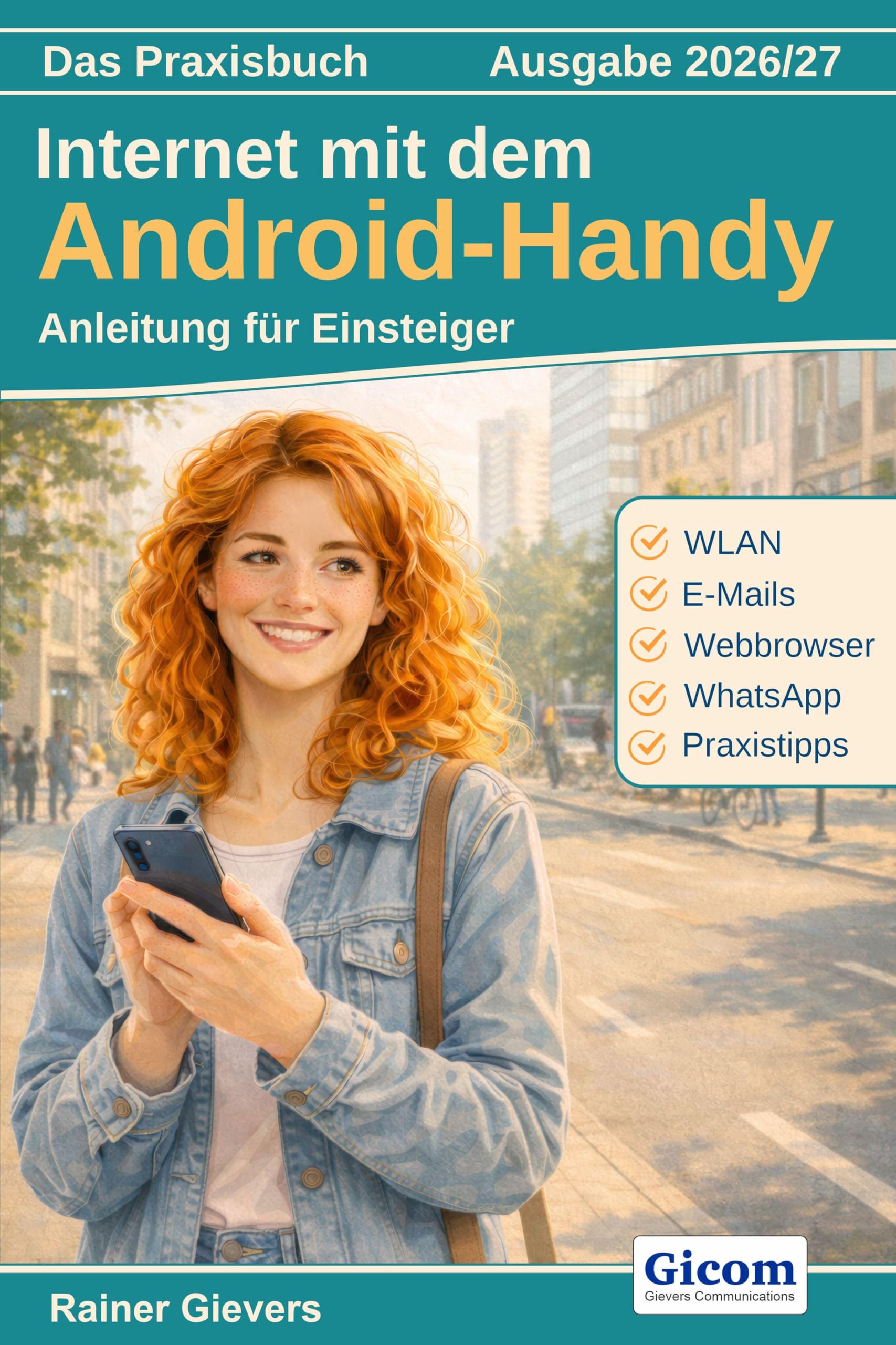 Das Praxisbuch Internet mit dem Android-Handy - Anleitung für Einsteiger (Ausgabe 2026/27) Computer Science