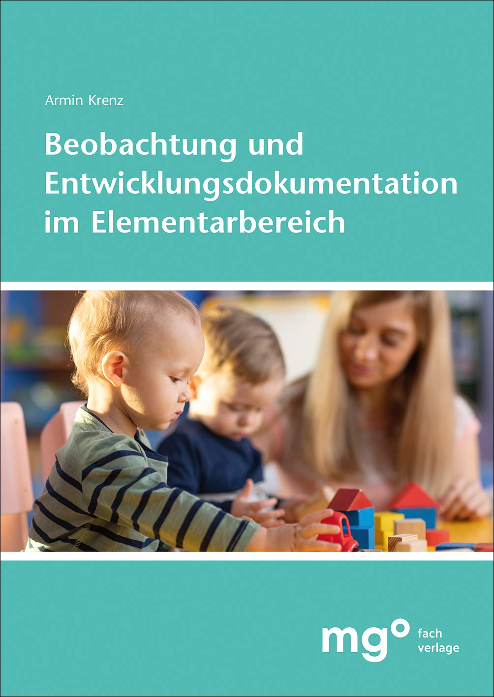 Beobachtung und Entwicklungsdokumentation im Elementarbereich Lifestyle