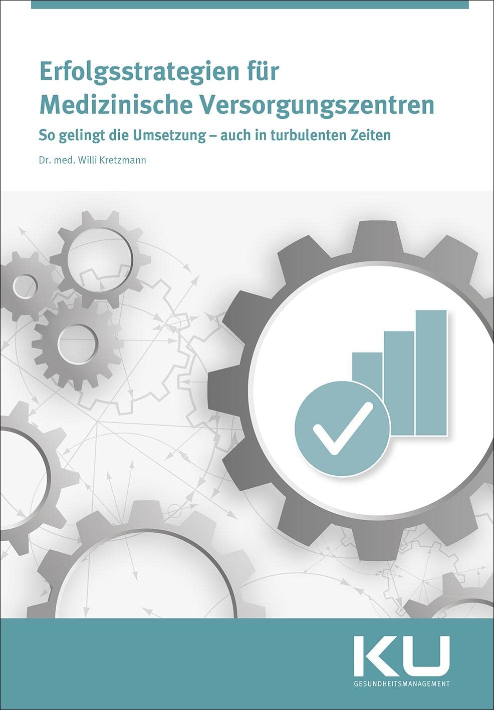 Erfolgsstrategien für Medizinische Versorgungszentren Medicine