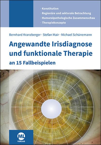 Angewandte Irisdiagnose und funktionale Therapie an 15 Fallbeispielen Medicine