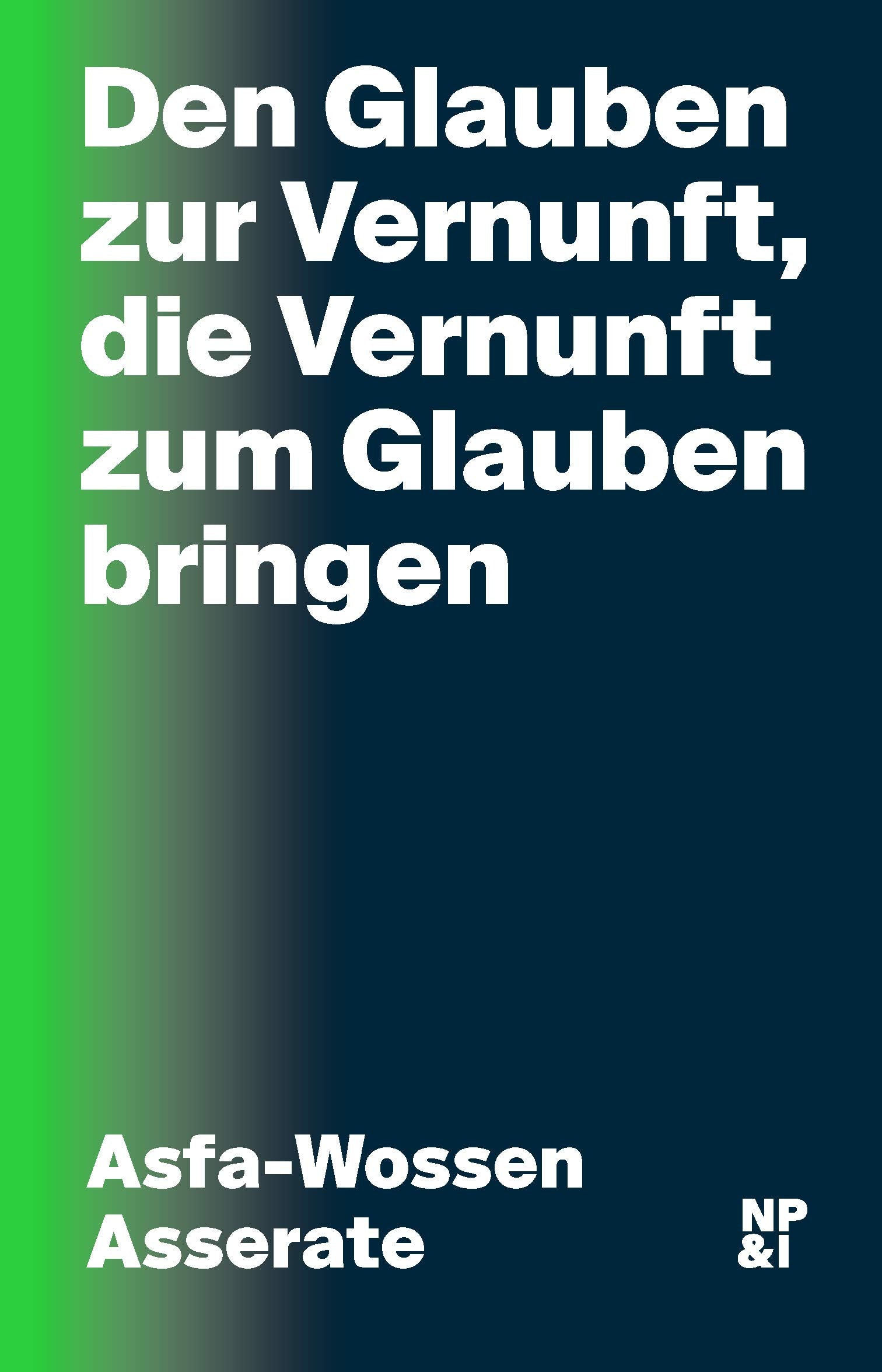 Den Glauben zur Vernunft, die Vernunft zum Glauben bringen Philosophy