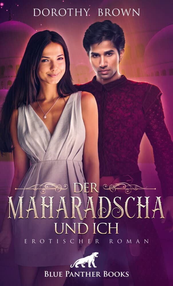Der Maharadscha und ich | Erotischer Roman / Wird es dem reichen Liebhaber gelingen, Sandrine zu erobern? Contemporary literature