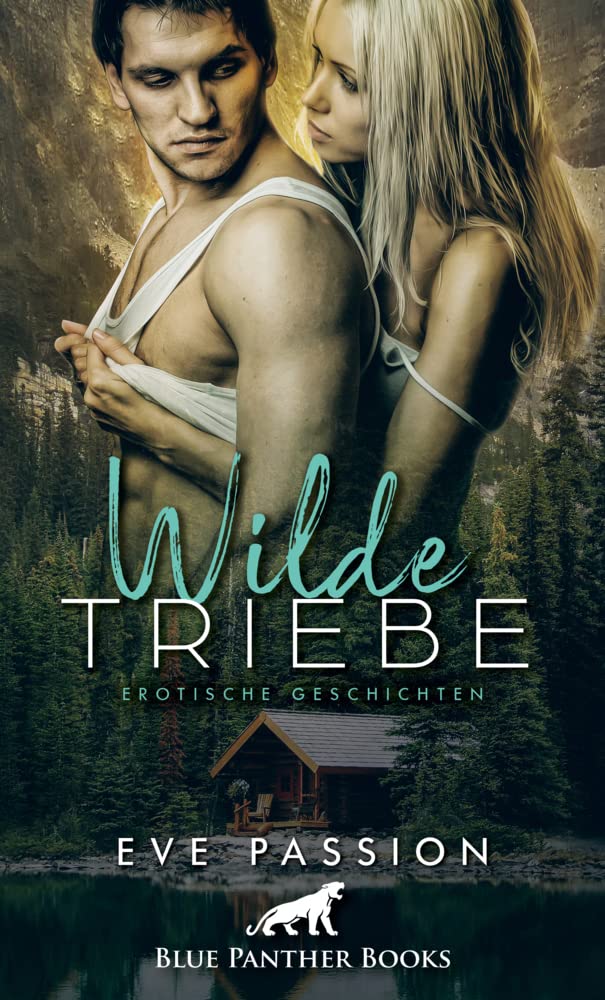 Wilde Triebe | Erotische Geschichten Essays & Short Stories