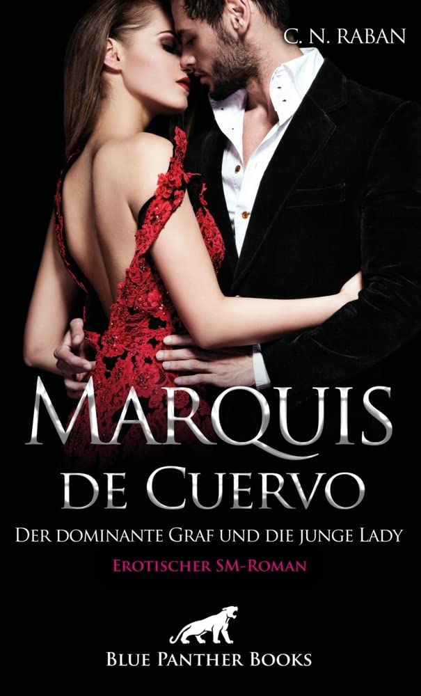 Marquis de Cuervo - Der dominante Graf und die junge Lady | Erotischer SM-Roman Contemporary literature