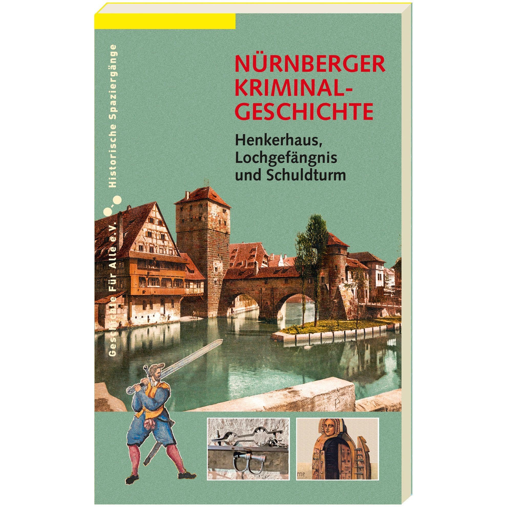 NÜRNBERGER KRIMINALGESCHICHTE. Politics & History