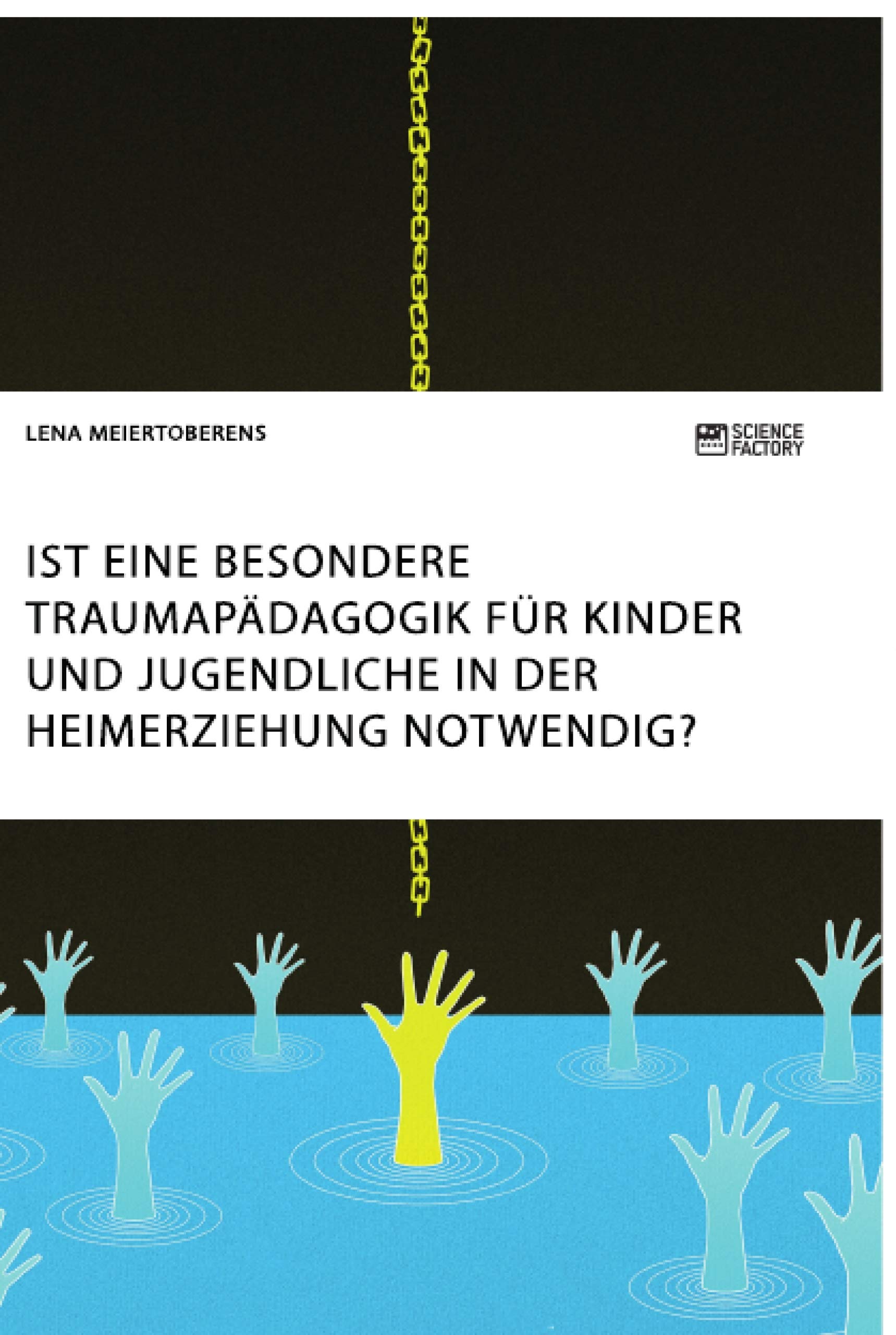 Ist eine besondere Traumapädagogik für Kinder und Jugendliche in der Heimerziehung notwendig? Medicine