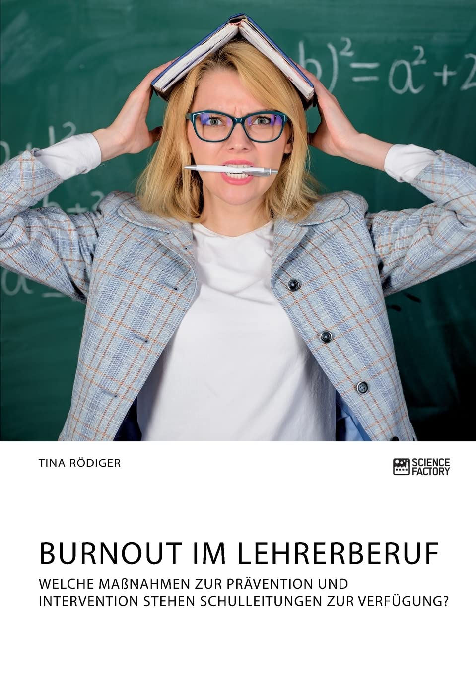 Burnout im Lehrerberuf. Welche Maßnahmen zur Prävention und Intervention stehen Schulleitungen zur Verfügung? Learning & Reference