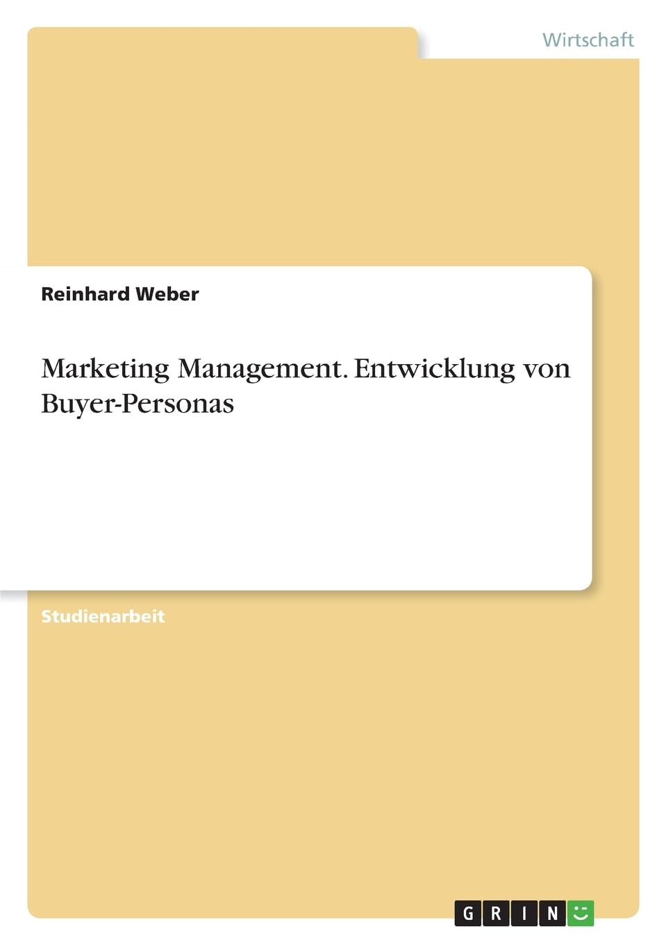 Marketing Management. Entwicklung von Buyer-Personas Law