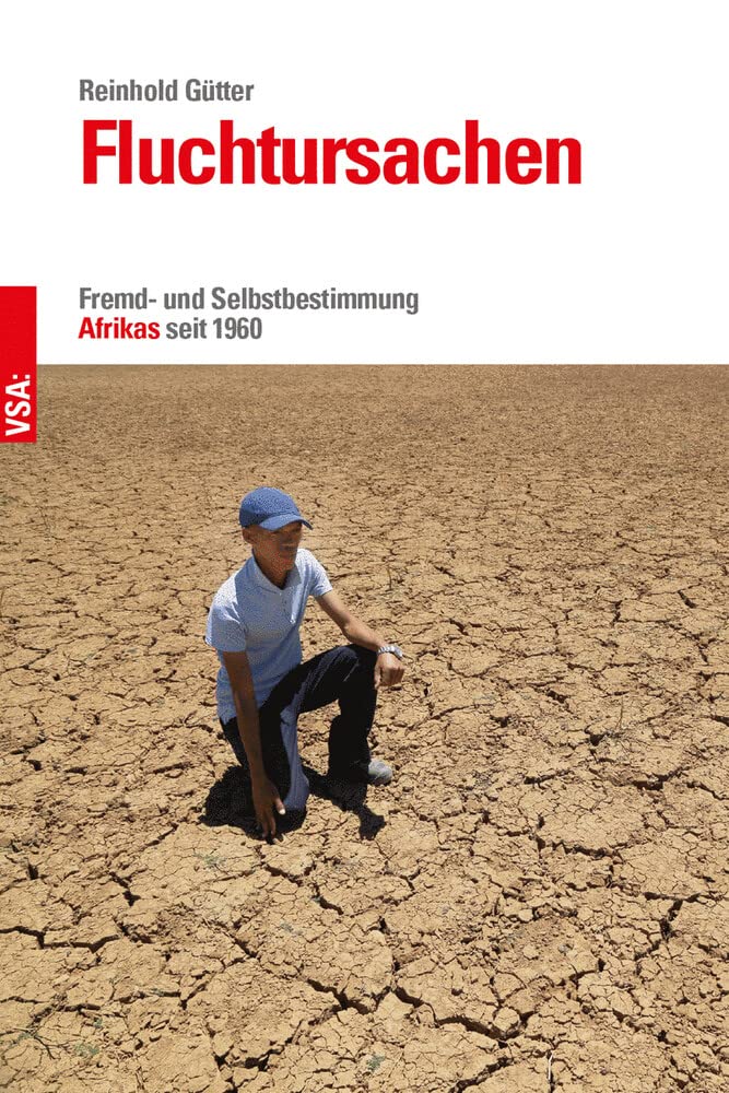 Fluchtursachen: Fremd- und Selbstbestimmung Afrikas seit 1960 Books