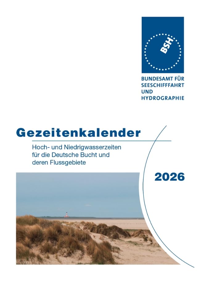Gezeitenkalender 2026: Hoch- und Niedrigwasserzeiten für die Deutsche Bucht und deren Flussgebiete Leisure, Home & Garden