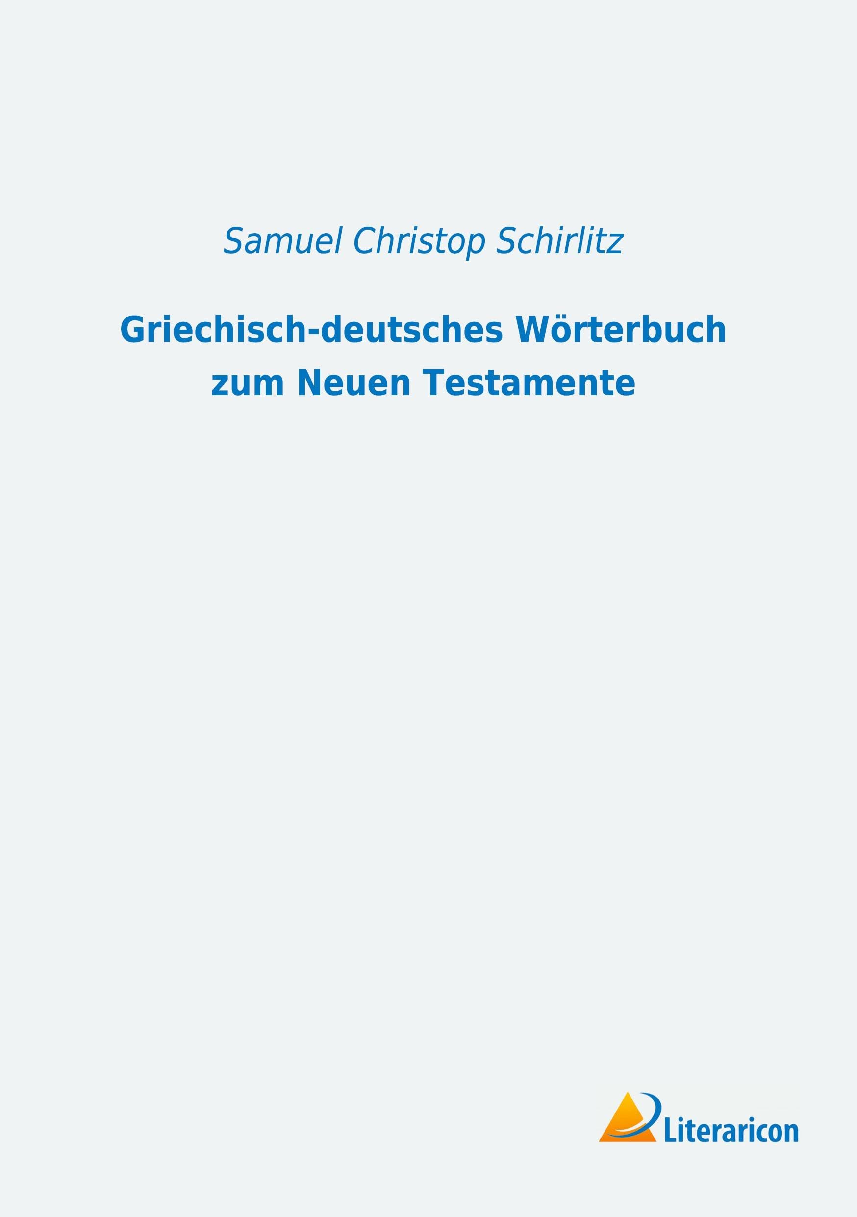 Griechisch-deutsches Wörterbuch zum Neuen Testamente Foreign Languages ​​& Dictionaries