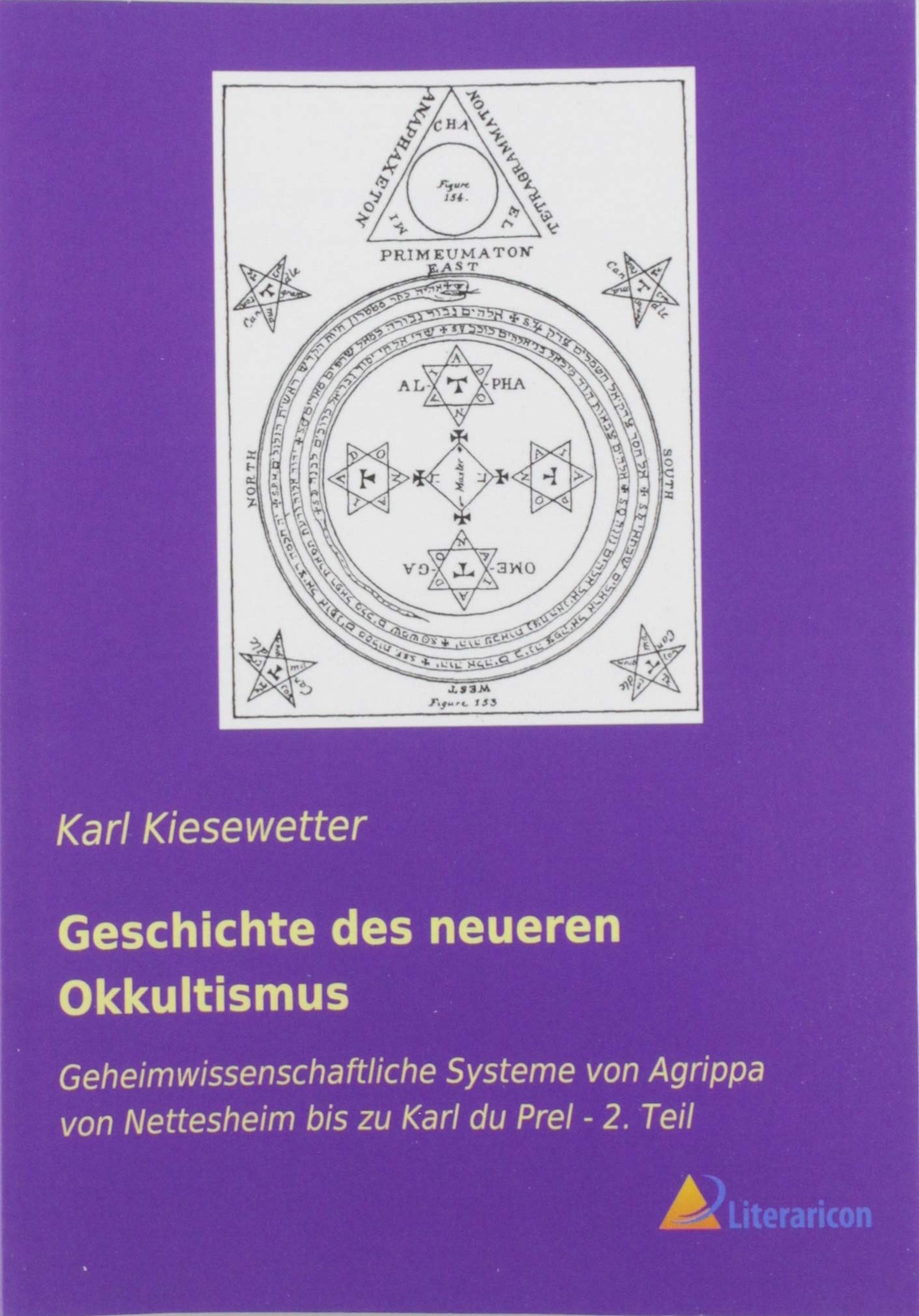 Geschichte des neueren Okkultismus: Geheimwissenschaftliche Systeme von Agrippa von Nettesheim bis zu Karl du Prel - 2. Teil Psychology
