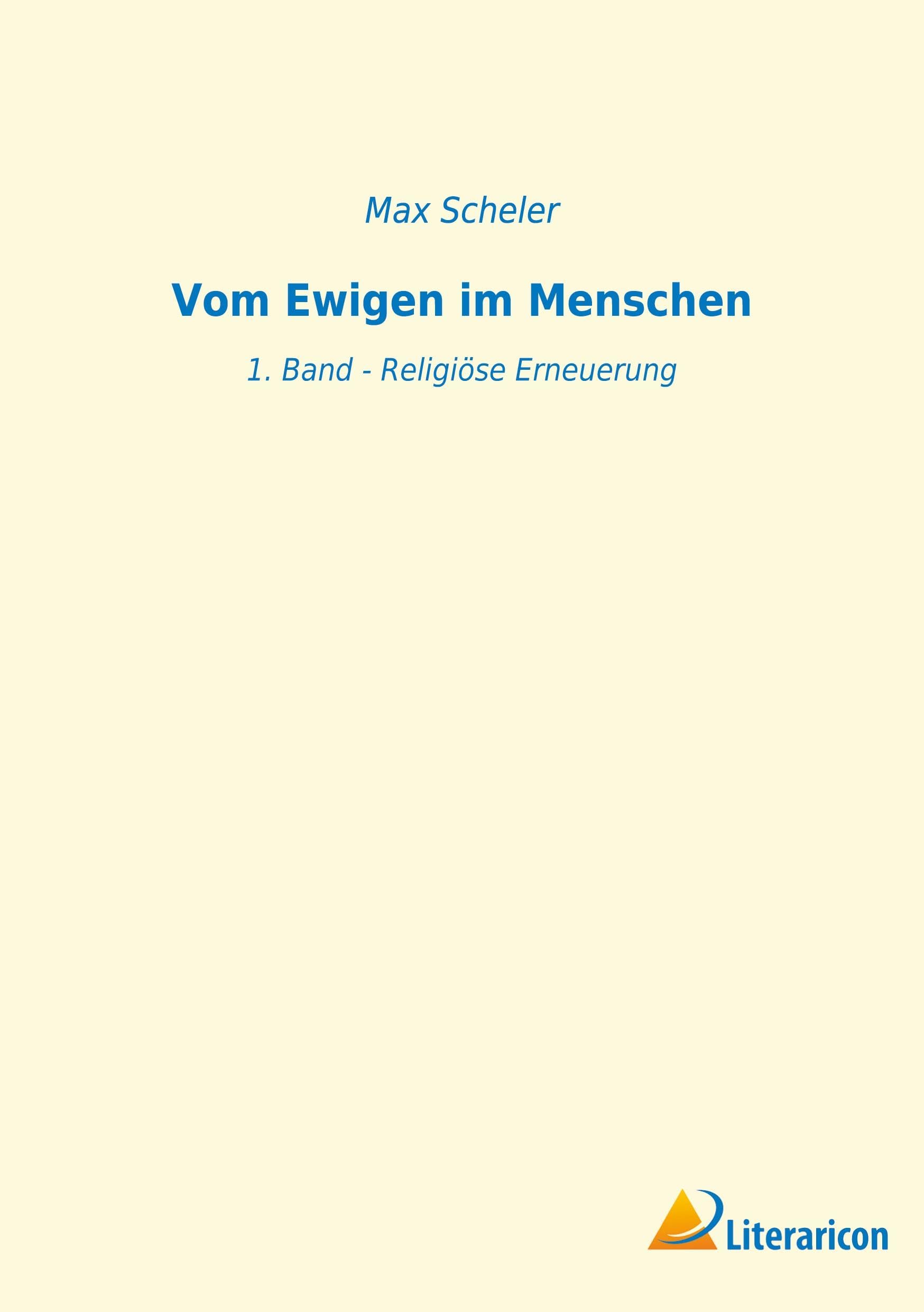 Vom Ewigen im Menschen: 1. Band - Religiöse Erneuerung Philosophy