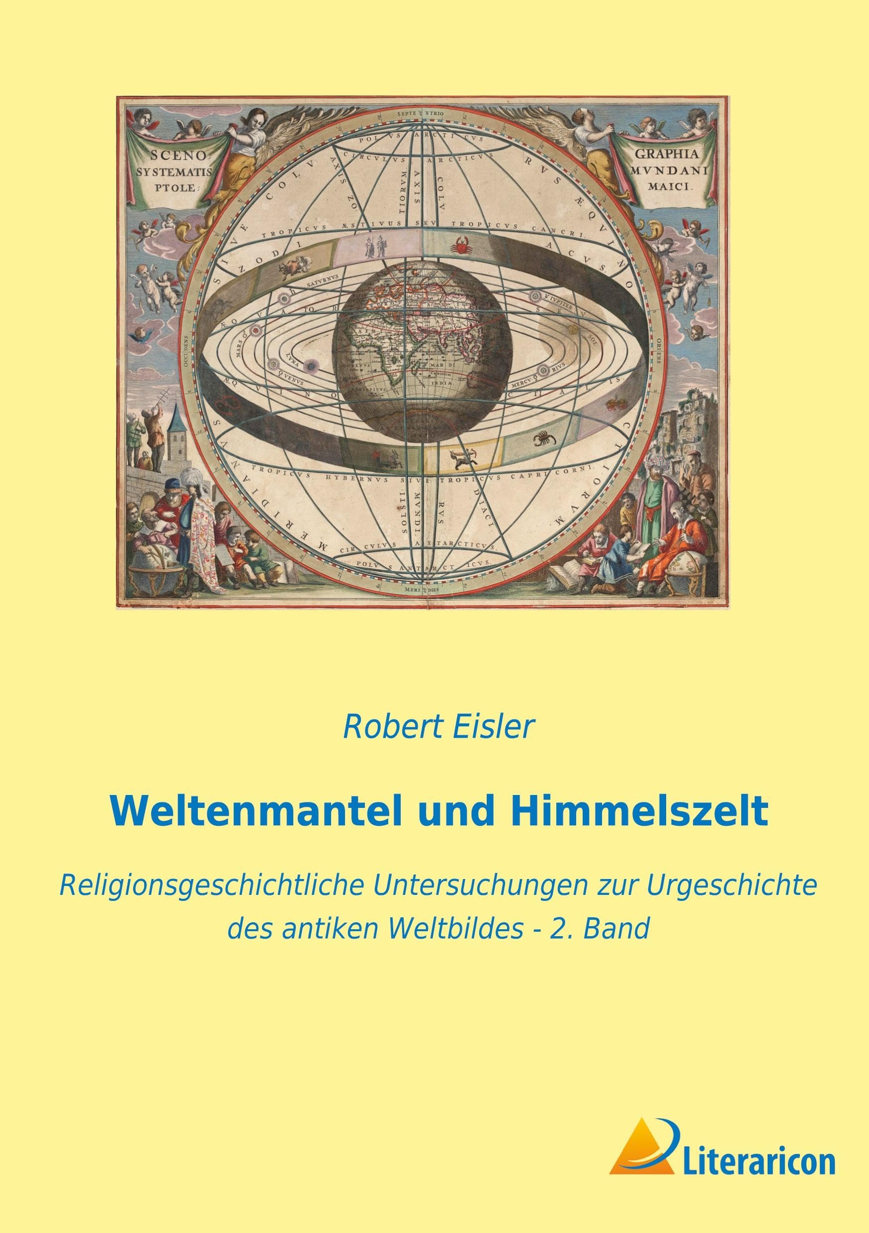 Weltenmantel und Himmelszelt: Religionsgeschichtliche Untersuchungen zur Urgeschichte des antiken Weltbildes - 2. Band Philosophy