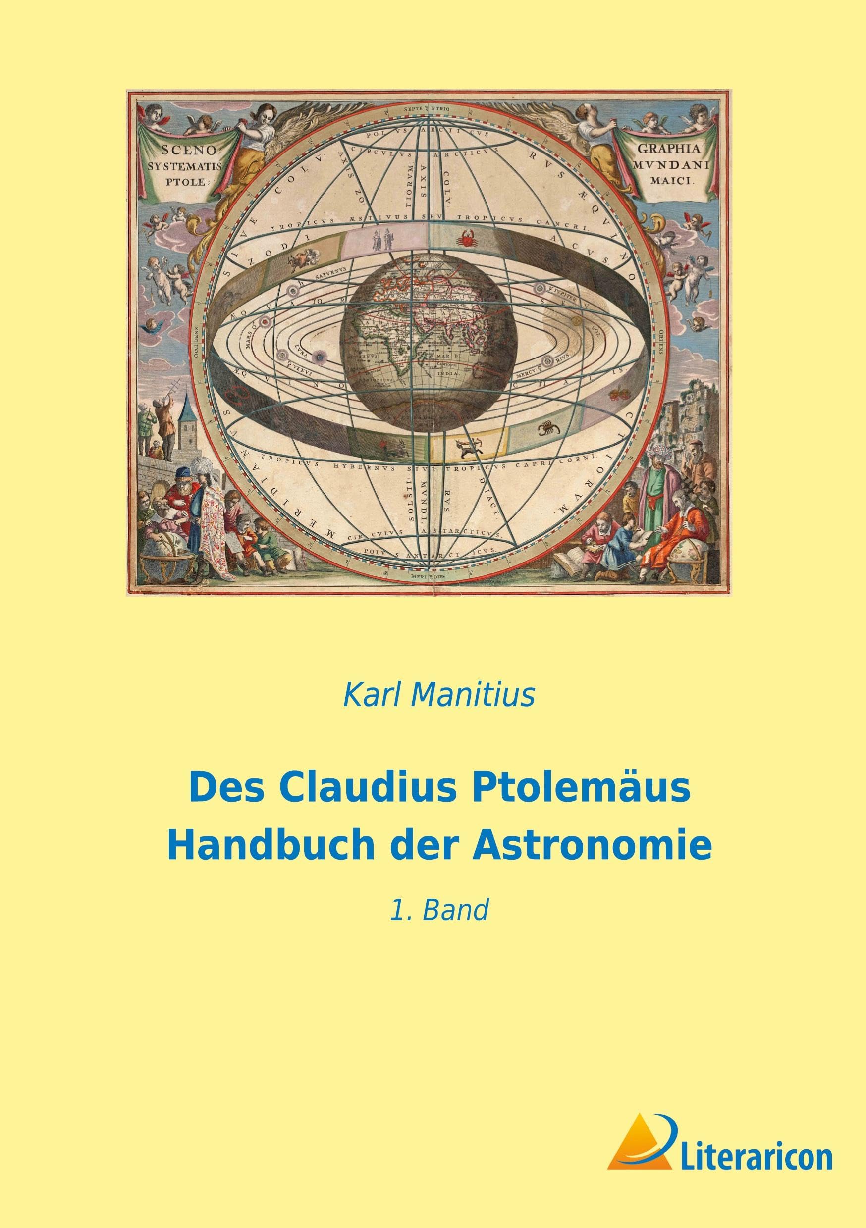 Des Claudius Ptolemäus Handbuch der Astronomie: 1. Band Natural Sciences