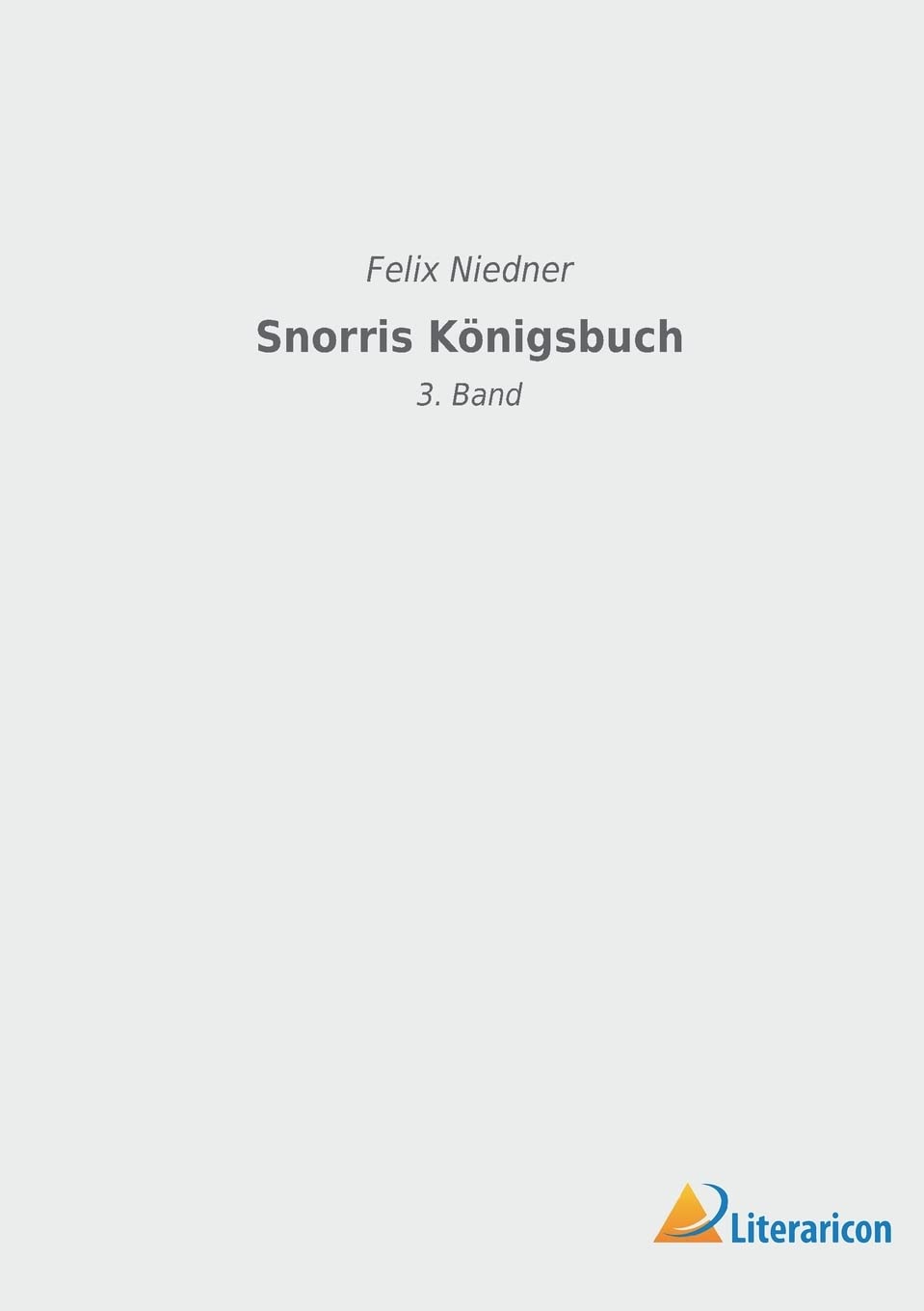 Snorris Königsbuch: 3. Band Contemporary literature