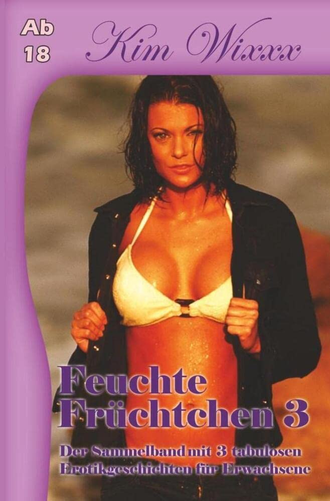 Feuchte Früchtchen 3: Der Sammelband mit 3 tabulosen Erotikgeschichten für Erwachsene Calendars