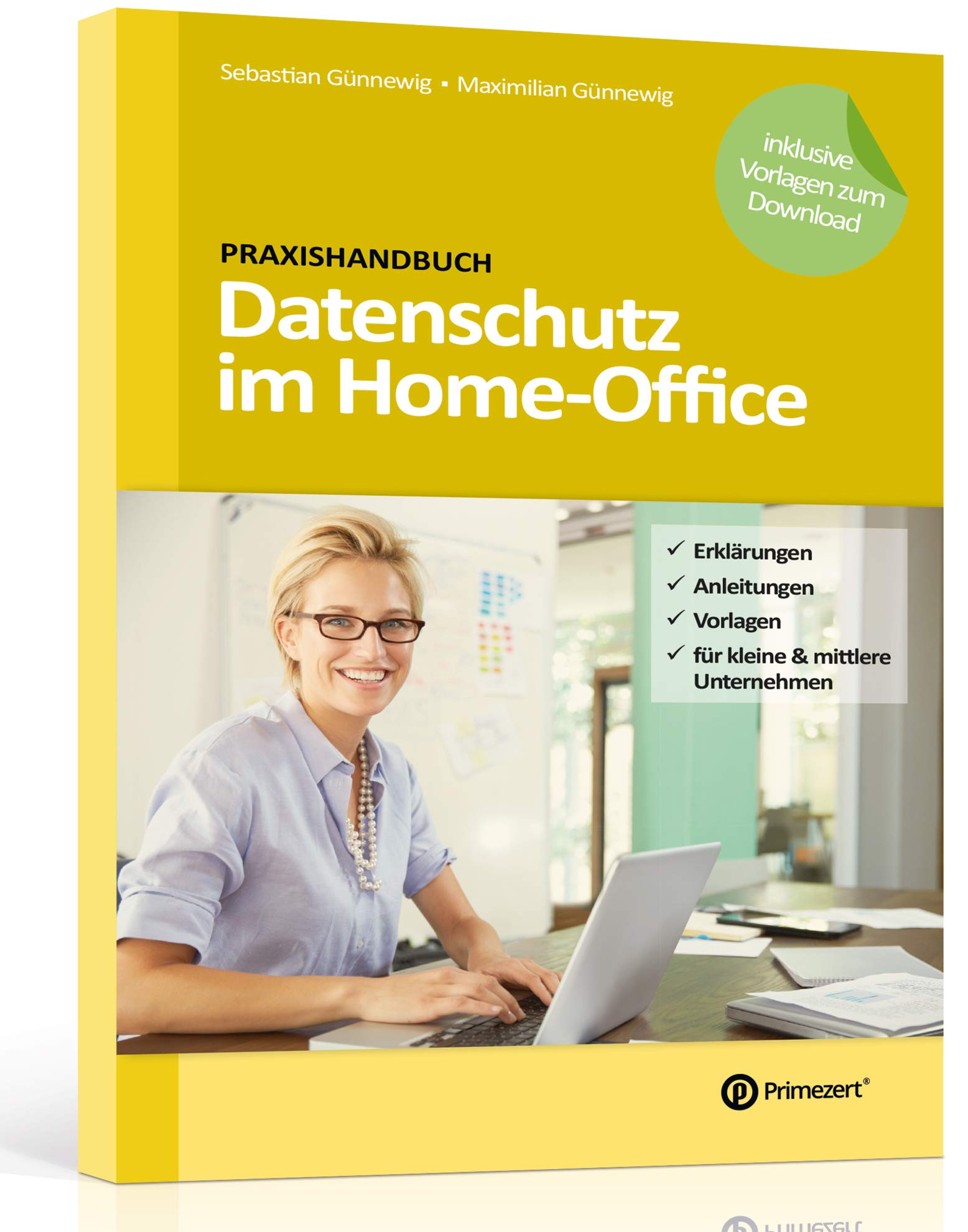 Praxishandbuch: Datenschutz im Home-Office: Erklärungen, Anleitungen & Vorlagen – Speziell für kleine und mittlere Unternehmen Law