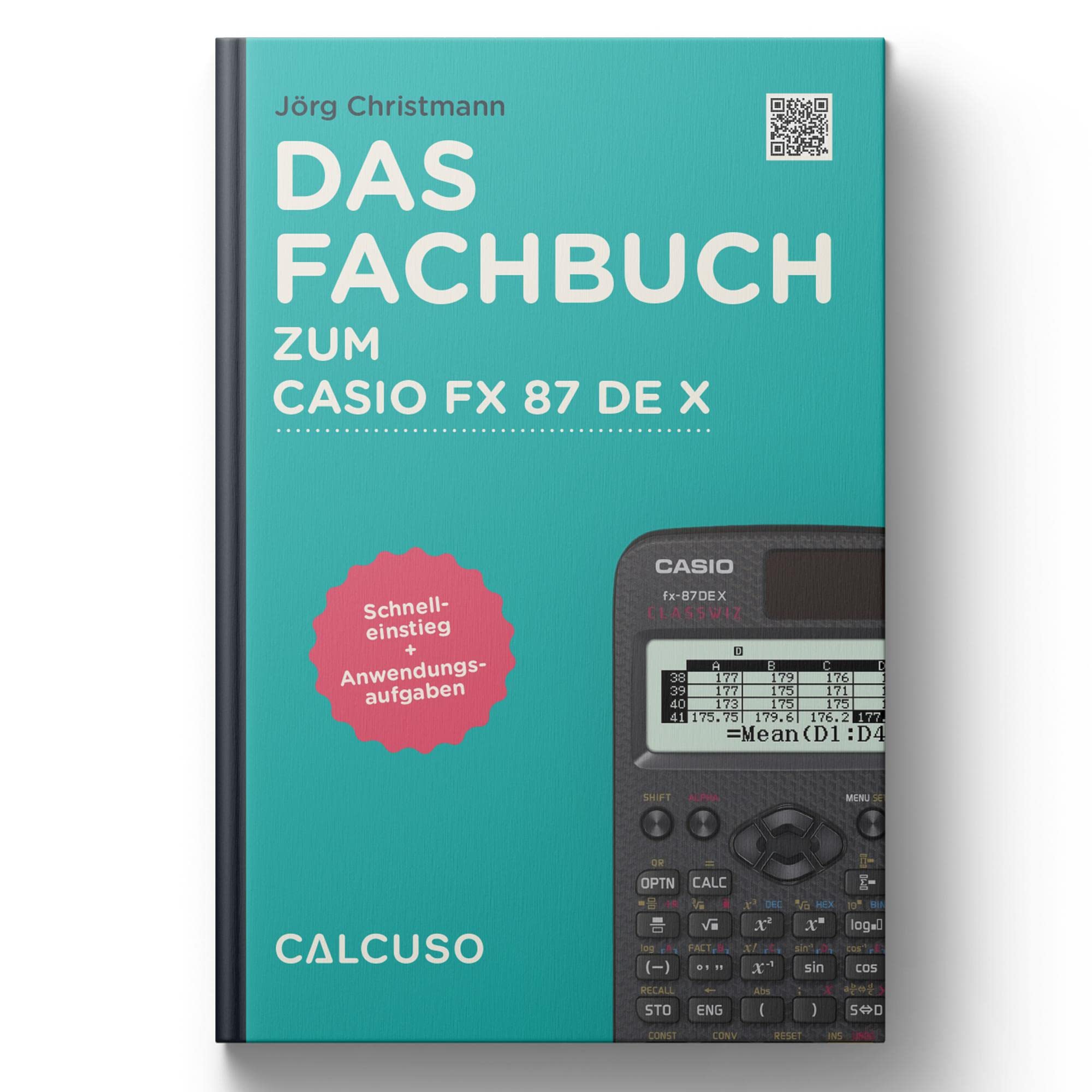 Das Fachbuch zum Casio FX-87DE X: Schnelleinstieg + Anwendungsaufgaben Study Guides