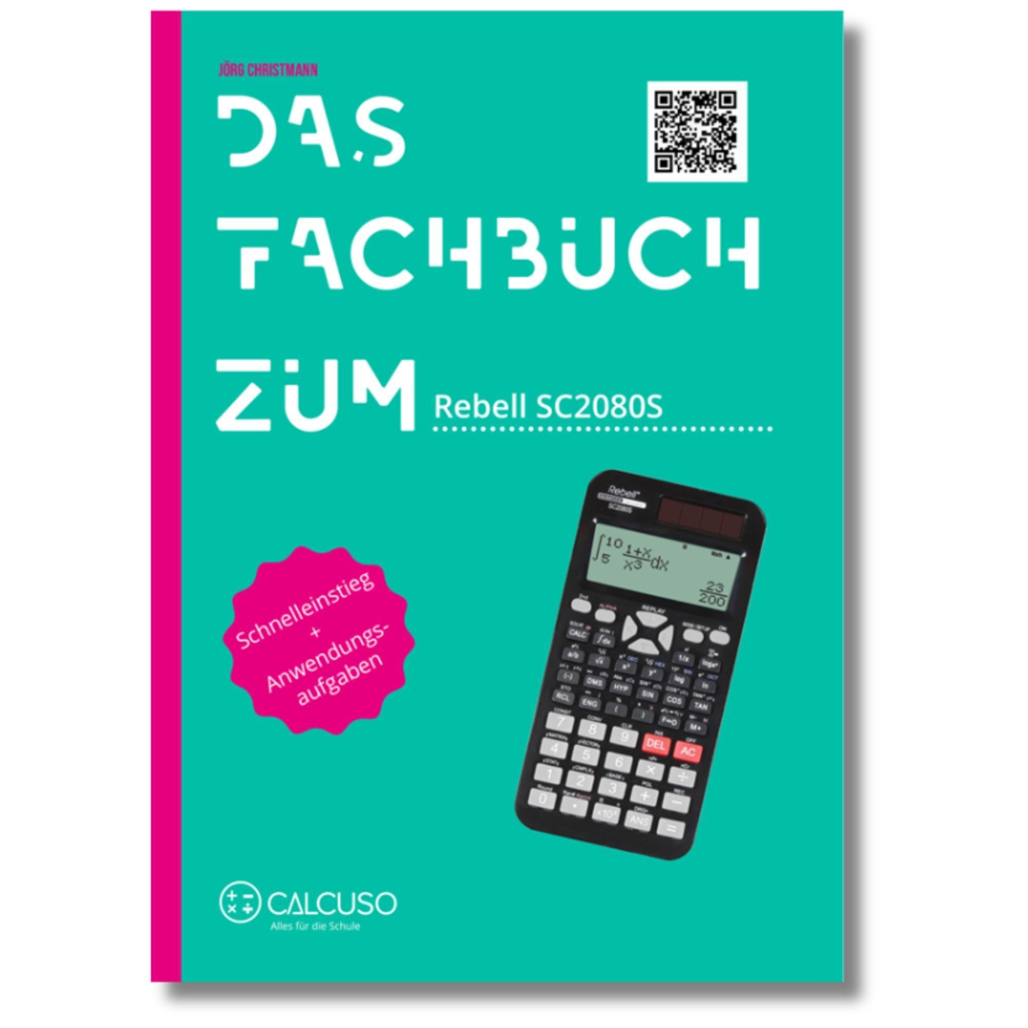 Das Fachbuch zum Taschenrechner Rebell SC2080S Study Guides