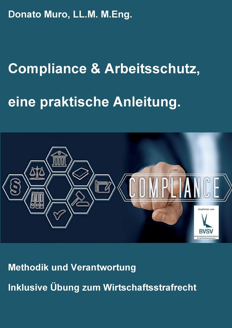 Compliance & Arbeitsschutz, eine praktische Anleitung: Methodik und Verantwortung Contemporary literature