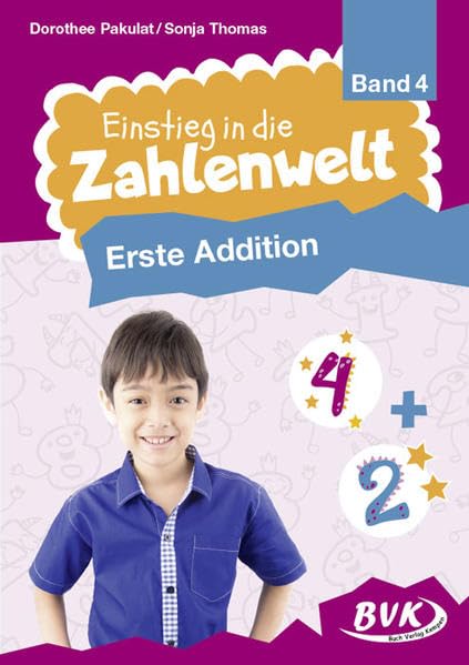 Einstieg in die Zahlenwelt: Erste Addition: Band 4 Professional & Reference Books